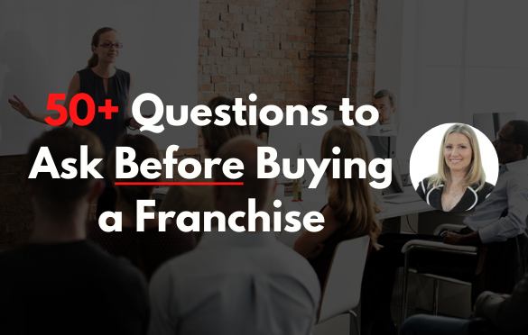 50 Questions to Ask Before Buying a Franchise