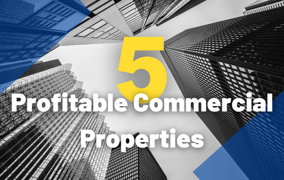 Profitable Commercial Properties