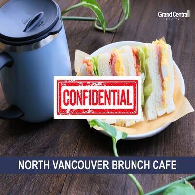 Turn-key and Profitable Café in Prime North Vancouver（Confidential）